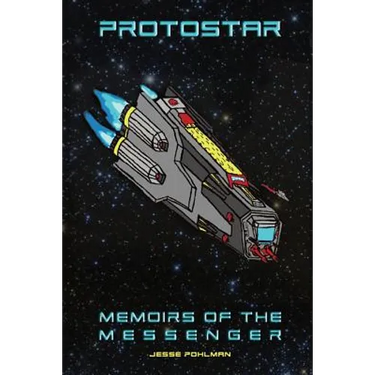 Protostar: Memoirs Of The Messenger