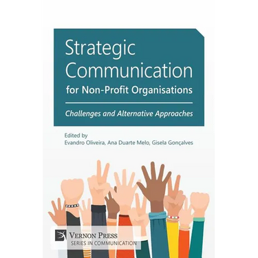 Strategic Communication for Non-Profit Organisations: Challenges and Alternative Approaches