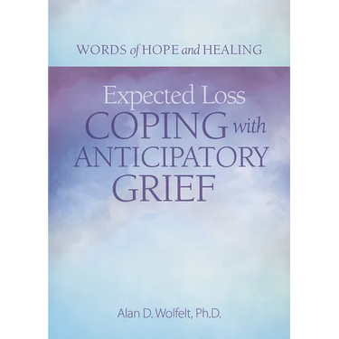 Expected Loss: Coping with Anticipatory Grief