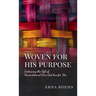 Woven for His Purpose: Embracing the Gift of Unconditional Love God Has for You