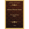 Manava Dharma-Sastra: The Code Of Manu (1887)