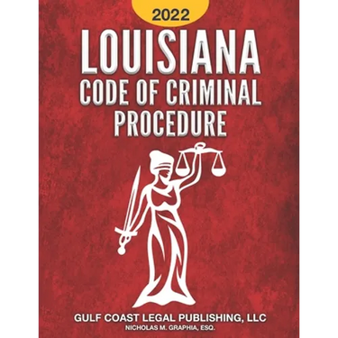 Louisiana Code of Criminal Procedure 2022