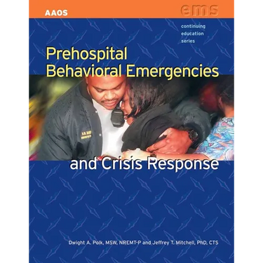 Prehospital Behavioral Emergencies and Crisis Response