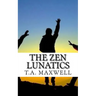 The Zen Lunatics