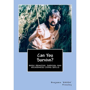 Can You Survive?: Basic Primitive, Survival and Wilderness Living Skills