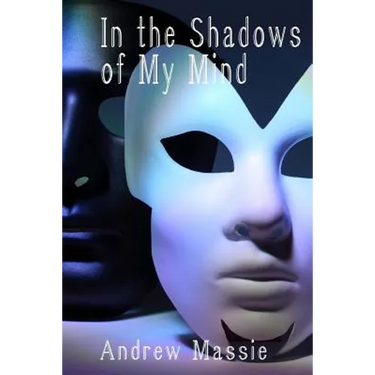 In the Shadows of My Mind