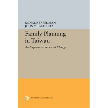 Family Planning in Taiwan: An Experiment in Social Change