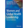 Women and Global Health Leadership: Power and Transformation