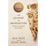The Alchemy of Architecture: Memories and Insights from Ken Tate
