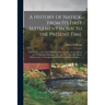 A History of Natick, From Its First Settlement in 1651 to the Present Time; With Notices of the First White Families, and Also an Account of the Cente