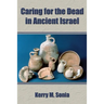 Caring for the Dead in Ancient Israel