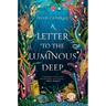 A Letter to the Luminous Deep
