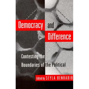 Democracy and Difference: Contesting the Boundaries of the Political