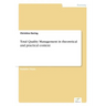 Total Quality Management in theoretical and practical context