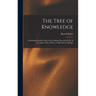 The Tree of Knowledge; a Startling Scientific Study of the Original Sin, and the Sin of the Angels, With a History of Spiritism in All Ages