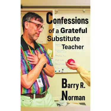 Confessions of a Grateful Substitute Teacher (hardback)
