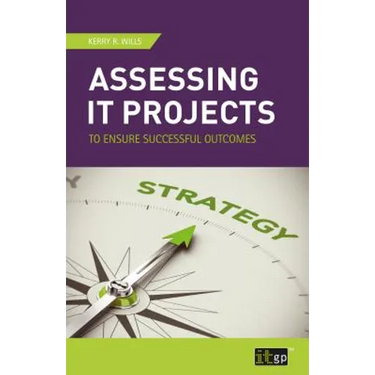 Assessing IT Projects to Ensure Successful Outcomes