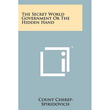 The Secret World Government Or The Hidden Hand