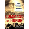 Command of Honor: General Lucian Truscott's Path to Victory in World War II