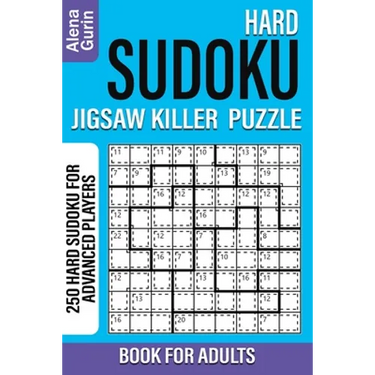 Hard Sudoku Jigsaw Killer Puzzle Book for Adults: 250 Hard Sudoku For Advanced Players