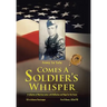 Comes a Soldier's Whisper: A Collection of Wartime Letters with Reflection and Hope for the Future