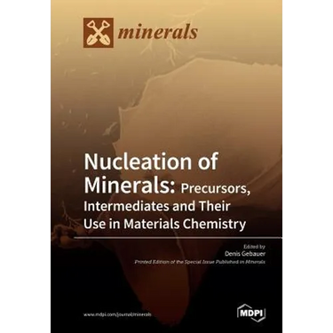 Nucleation of Minerals: Precursors, Intermediates and Their Use in Materials Chemistry