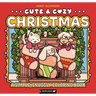 Cute & Cozy: Christmas: A Simple, Snuggly Coloring Book