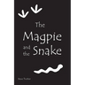 The Magpie and the Snake: A Modern Dreamtime Story