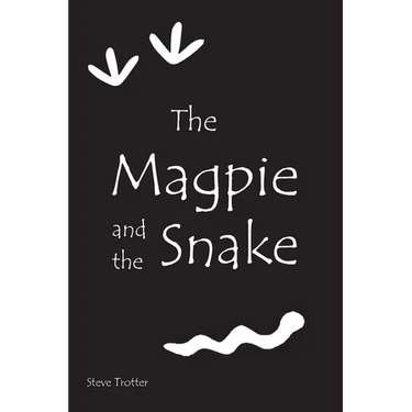 The Magpie and the Snake: A Modern Dreamtime Story