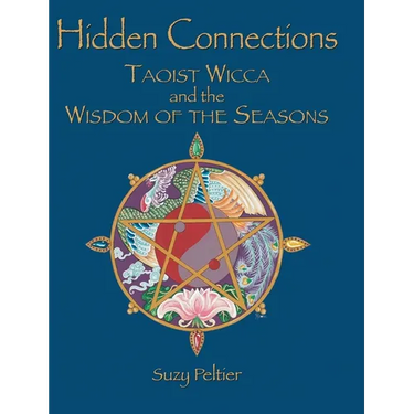 Hidden Connections: Taoist Wicca and the Wisdom of the Seasons