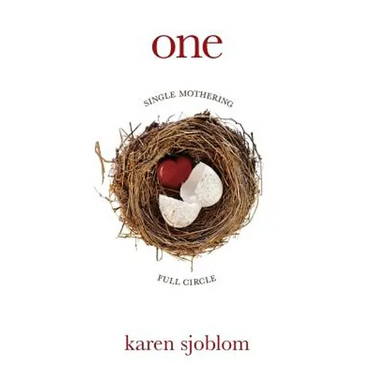 One: Single Mothering Full Circle
