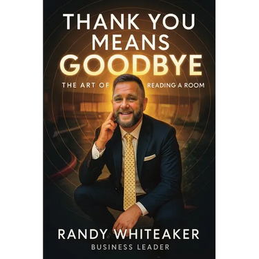 Thank You Means Goodbye: The Art of Reading the Room