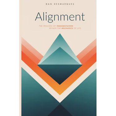 Alignment: The Process of Transmutation Within the Mechanics of Life