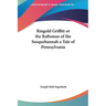 Ringold Griffitt or the Raftsman of the Susquehannah a Tale of Pennsylvania