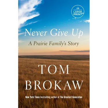 Never Give Up: A Prairie Family's Story