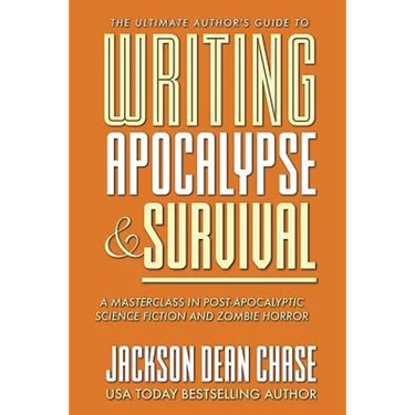 Writing Apocalypse and Survival: A Masterclass in Post-Apocalyptic Science Fiction and Zombie Horror