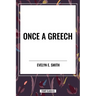 Once a Greech