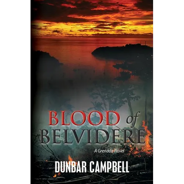 Blood of Belvidere: A Grenada Novel