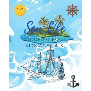 Sea Life Coloring Book for Kids Ages 4-8: Features Amazing Ocean Animals To Color In & Draw, Activity Book For Young Boys & Girls