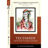 Tecumseh and the Quest for Indian Leadership (Library of American Biography Series)
