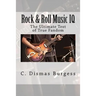 Rock & Roll Music IQ: The Ultimate Test of True Fandom (History & Trivia)