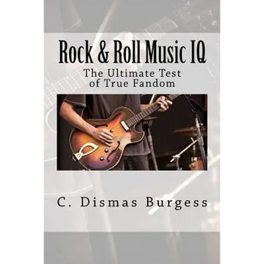 Rock & Roll Music IQ: The Ultimate Test of True Fandom (History & Trivia)