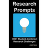 Research Prompts: 800+ Student-Centered, Research Challenges