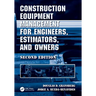 Construction Equipment Management for Engineers, Estimators, and Owners