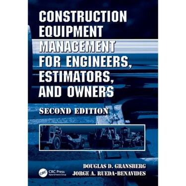 Construction Equipment Management for Engineers, Estimators, and Owners