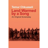 Land Warmed by a Song