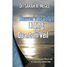 Heaven's Reality: Lifting the Quantum Veil