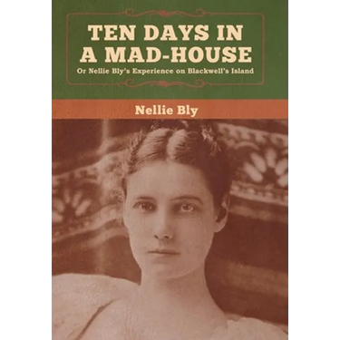 Ten Days in a Mad-House