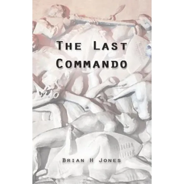 The Last Commando: The story of the Transvaal Boers