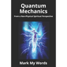 Quantum Mechanics: From a Non-Physical Spiritual Perspective
